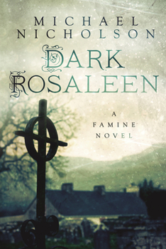 Paperback Dark Rosaleen: A Famine Novel Book