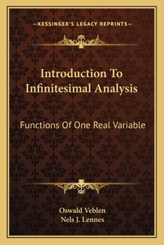 Paperback Introduction To Infinitesimal Analysis: Functions Of One Real Variable Book