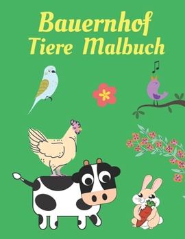 Bauernhof Tiere Malbuch: Ausmalbuch für Kinder ab 3 Jahre | Schöne Ausmalbilder verschiedener Tiere, wie Pferde, Kühe, Schafe, Katze und Mehr | Kindermalheft für Mädchen und Jungen