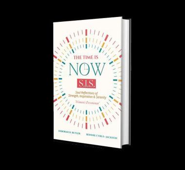 The Time Is Now, S.I.S.: Soul Reflections of Strength, Inspiration & Serenity