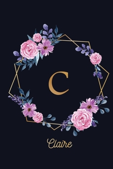 Claire: Monogram Initial Personalized Notebook Journal Gift For Girls And Women - Pink Floral