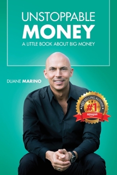 Paperback Unstoppable Money: A Little Book About Big Money Book