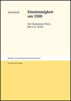 Hardcover Einstimmigkeit Um 1500: Der Chansonnier Paris, Bnf F. Fr. 12744 [German] Book