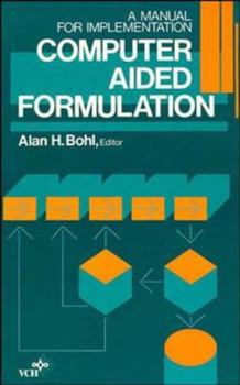 Hardcover Computer Aided Formulation: A Manual for Implementation Book