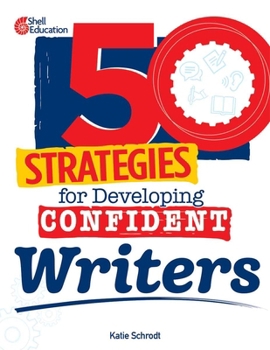 Paperback 50 Strategies for Developing Confident Writers Book