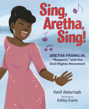 Sing, Aretha, Sing!: Aretha Franklin, Respect, and the Civil Rights Movement