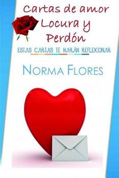 Paperback Cartas de Amor Locura Y Perdón: Estas Cartas Te Harán Reflexionar [Spanish] Book