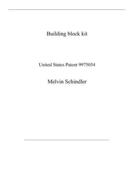 Paperback Building block kit: United States Patent 9975054 Book