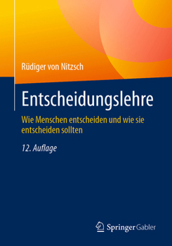 Paperback Entscheidungslehre: Wie Menschen Entscheiden Und Wie Sie Entscheiden Sollten [German] Book