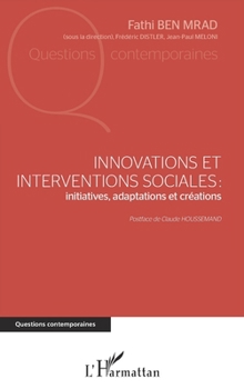 Innovations et interventions sociales : Iinitiatives, adaptations et créations (Questions Contemporaines) (French Edition)