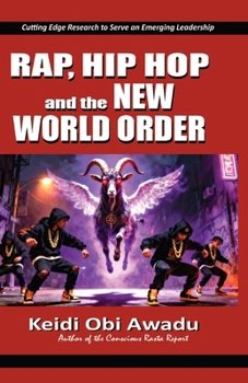 Rap, Hip Hop & the New World Order: Planned Chaos in Youth Music Culture