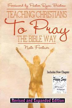 Paperback Teaching Christians To Pray The Bible Way Revised and Expanded Book