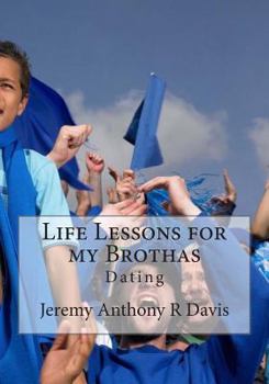 Paperback Life Lessons for my Brothas: Dating Book