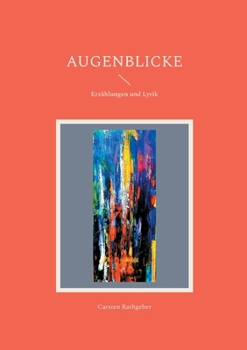 Paperback Augenblicke: Erzählungen und Lyrik [German] Book