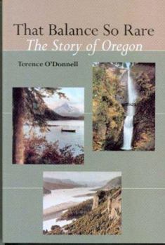 Paperback That Balance So Rare: The Story of Oregon Book
