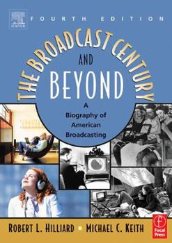 Paperback The Broadcast Century and Beyond: A Biography of American Broadcasting Book