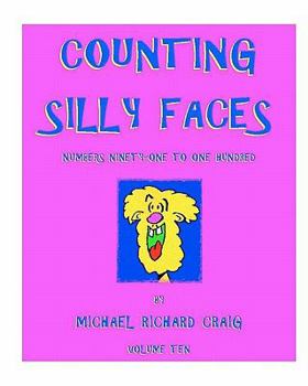 Paperback Counting Silly Faces: Numbers Ninety-One to One-Hundred Book