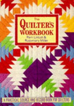 Paperback The Quilter's Workbook: A Practical Source and Record Book for Quilters Book