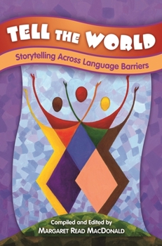 Paperback Tell the World: Storytelling Across Language Barriers Book