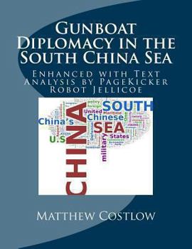 Paperback Gunboat Diplomacy in the South China Sea: Enhanced with Text Analysis by PageKicker Robot Jellicoe Book