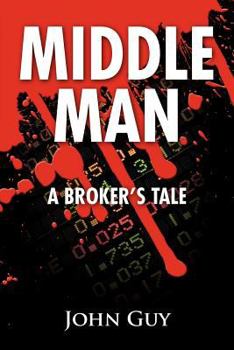 Paperback Middle Man: A Broker's Tale Book