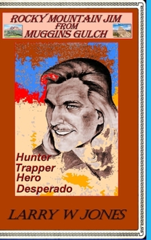 Hardcover Rocky Mountain Jim From Muggins Gulch Book