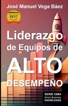 Liderazgo de Equipos de Alto Desempeño (Spanish Edition)