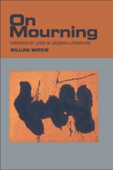 Hardcover On Mourning: Theories of Loss in Modern Literature Book