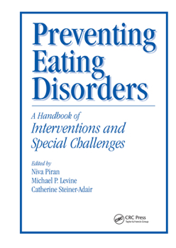 Hardcover Preventing Eating Disorders: A Handbook of Interventions and Special Challenges Book