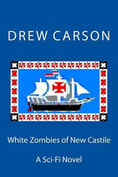Paperback White Zombies of New Castile: A Sci-Fi Novel Book
