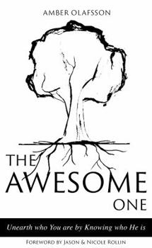 Paperback THE AWESOME ONE: Unearth who you are by knowing who He is Book