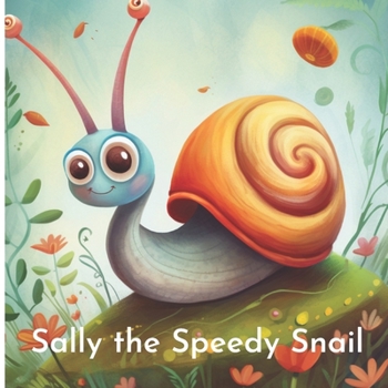 Paperback Sally the Speedy Snail Book