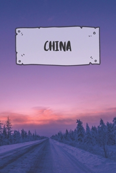 China: Liniertes Reisetagebuch Notizbuch oder Reise Notizheft liniert - Reisen Journal f�r M�nner und Frauen mit Linien