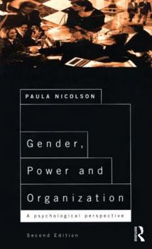 Paperback Gender, Power and Organization: A Psychological Perspective on Life at Work Book