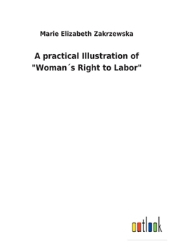 Paperback A practical Illustration of "Woman´s Right to Labor" Book