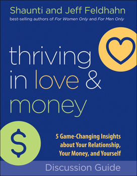 Paperback Thriving in Love and Money Discussion Guide: 5 Game-Changing Insights about Your Relationship, Your Money, and Yourself Book