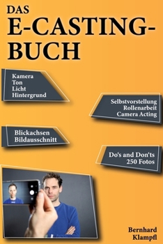 Paperback Das E-Casting-Buch: Wie du jedes E-Casting ruckzuck und in Top-Qualität aufnimmst [German] Book