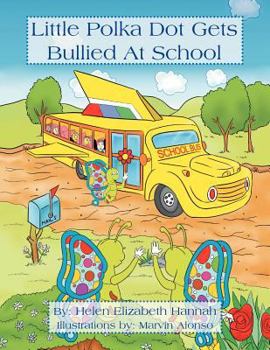Paperback Little Polka Dot Get's Bullied At School Book