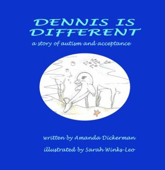 Paperback Dennis is Different: A Story of Autism and Acceptance Book