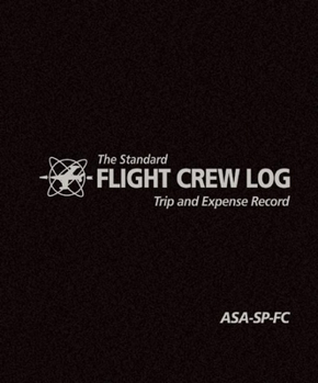 Spiral-bound The Standard Flight Crew Log: Trip and Expense Record Book