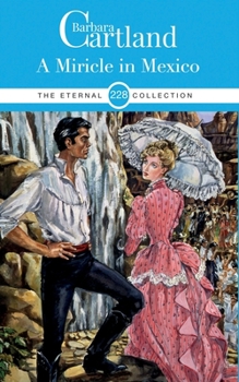 Miracle In Mexico - Book #228 of the Eternal Collection