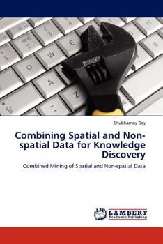 Paperback Combining Spatial and Non-spatial Data for Knowledge Discovery Book