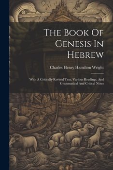 Paperback The Book Of Genesis In Hebrew: With A Critically Revised Text, Various Readings, And Grammatical And Critical Notes Book