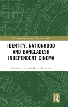 Hardcover Identity, Nationhood and Bangladesh Independent Cinema Book