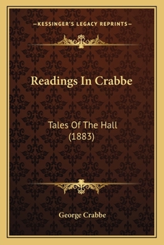 Paperback Readings In Crabbe: Tales Of The Hall (1883) Book