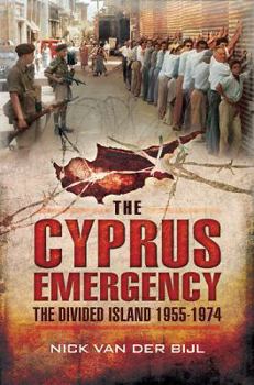 Paperback The Cyprus Emergency: The Divided Island 1955-1974 Book