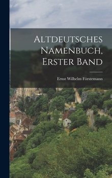 Hardcover Altdeutsches Namenbuch, Erster Band [German] Book