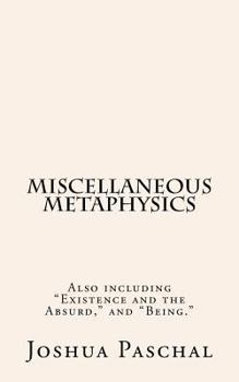 Paperback Miscellaneous Metaphysics: Including "Being" and "Existence and the Absurd" Book