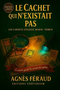 Le cachet qui n’existait pas: cosy mystery - Sous l’encre, le mensonge ; sous la gomme, la preuve