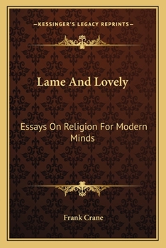 Paperback Lame And Lovely: Essays On Religion For Modern Minds Book